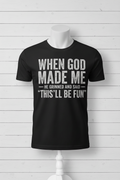 When God Made Me T-Shirt