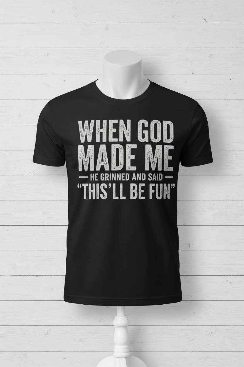 When God Made Me T-Shirt