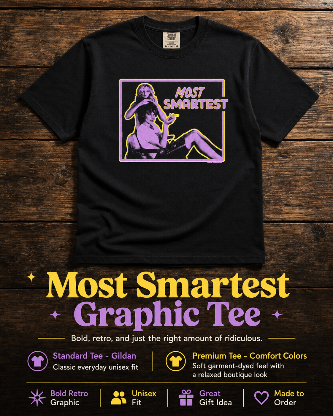 Most Smartest Graphic Tee