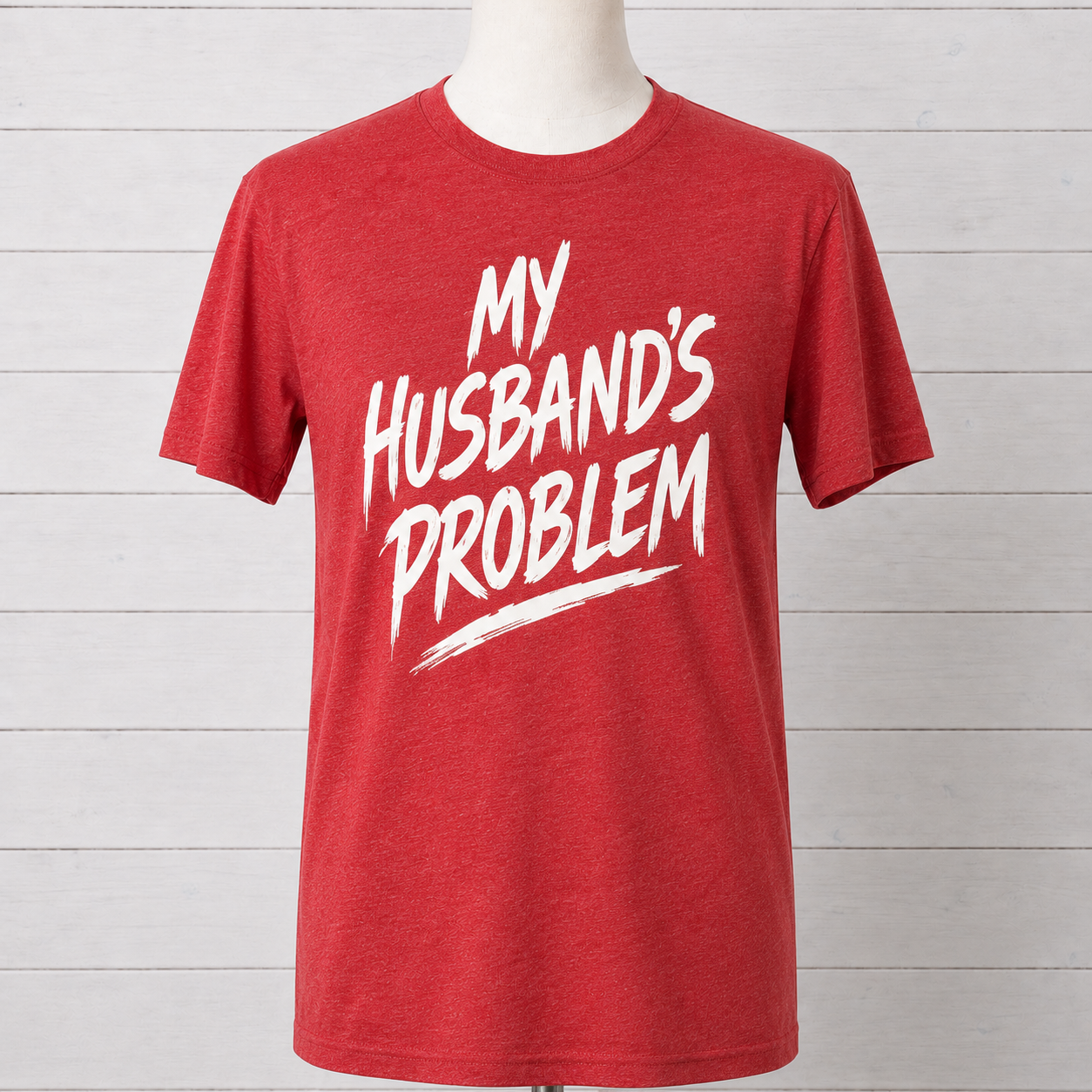 My Husband’s Problem Graphic Tee