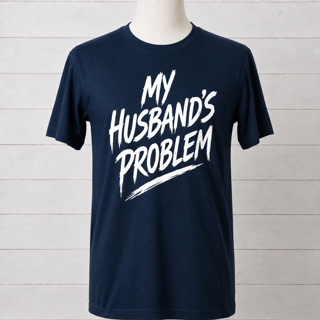 My Husband’s Problem Graphic Tee