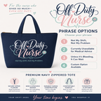 Off Duty Nurse Premium Zippered Tote Bag