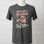 Think Like a Proton Graphic Tee
